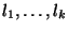 $l_1, \ldots, l_k$