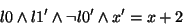 \begin{displaymath}l0 \land l1' \land \lnot l0' \land x'=x+2
\end{displaymath}