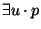 $\exists u \cdot p$