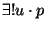 $\exists! u \cdot p$