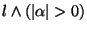 $l \land (\vert\alpha\vert > 0)$
